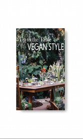 UP TO THE TABLE - VEGAN STYLE
